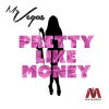 Download track Pretty Like Money (Clean)