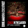 Download track Chaos In The Garden (It's All Good!) (Radio Edit)