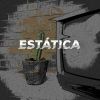 Download track Estática