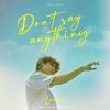 Download track Don't Say Anything (Inst)