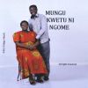 Download track Mungu Kwetu Ni Ngome