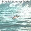 Download track Relaxed Ambience For Summer Vacation