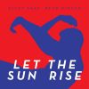 Download track Let The Sun Rise (Extended Mix)