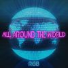 Download track All Around The World (La La La) (Acoustic Unplugged Remix)