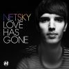 Download track Love Has Gone (Netsky'S Love Must Go On Refix)