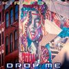 Download track Drop Me