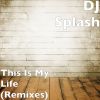 Download track This Is My Life (DJ-Patriox Remix)