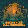 Download track Obédiences Électroniques