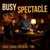 Download track Busy Spectacle