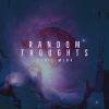 Download track Random Thoughts