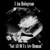 Download track Not All Of Us Are Human