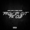 Download track Throw 'Em Out The Club (Radio Edit)