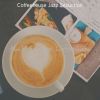 Download track Sophisticated Chill Cafes