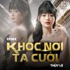 Download track Khóc Nơi Ta Cười (DJ Trang Moon Remix)