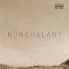 Download track Nonchalant