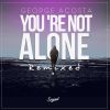 Download track You're Not Alone (Titus1 X Boostha Remix)