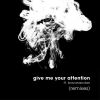 Download track Give Me Your Attention (GrooveU Remix)