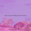 Download track Mellow Summer Holidays