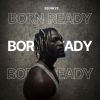 Download track Man Born Ready