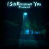 Download track I Still Remember You.