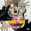 Download track Don't Save Her