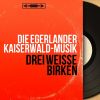 Download track Drei Weisse Birken