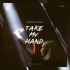 Download track Take My Hand Original Mix