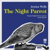 Download track The Night Parrot: IV. The Story Of A Little Bird