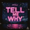 Download track Tell Me Why (Extended Mix)