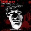 Download track Come To Me (Zach Zlov And Enrique Calvetty Re-Vision)