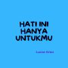 Download track Hati Ini Hanya Untukmu