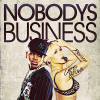 Download track Nobody's Business (Clean)