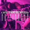 Download track C Td Respeito As Piranha