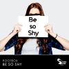 Download track Be So Shy (Radio Edit)