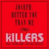 Download track Joseph, Better You Than Me