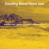 Download track Brilliant Saxophone Bossa Nova - Vibe For Tropical Getaways