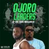 Download track OJORO LEADERS