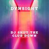 Download track DJ Shut The Club Down (Club Mix)