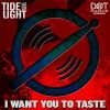 Download track I Want You To Taste (Original Mix)