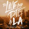 Download track To Live And Die In LA