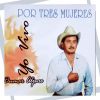 Download track Por Tres Mujeres Yo Vivo