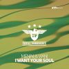 Download track I Want Your Soul (Extended Mix)