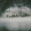 Download track Buried And Dead