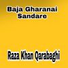 Download track Khas Baja Ao Sandara