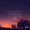 Download track The Perfect Problem