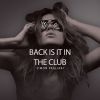 Download track Back Is It In The Club (Radio Edit)