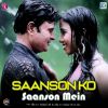 Download track Saanson Ko Saanson Mein