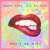 Download track Don't Be Nice (Extended Mix)