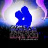 Download track I Wanna Love Ya (Edited Extended Mix)