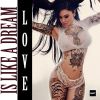 Download track LOVE IS LIKE A DREAM